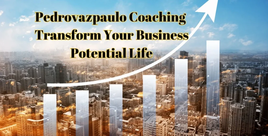 Pedrovazpaulo Coaching Transform Your Business Potential Life