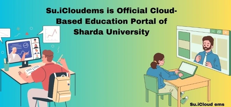 Su.iCloudems is Official Cloud-Based Education Portal of Sharda University