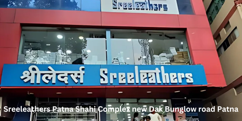 Sreeleathers Patna Shahi Complex new Dak Bunglow road Patna