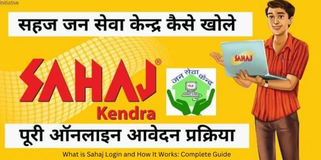 What is Sahaj Login and How It Works: Complete Guide